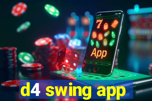 d4 swing app